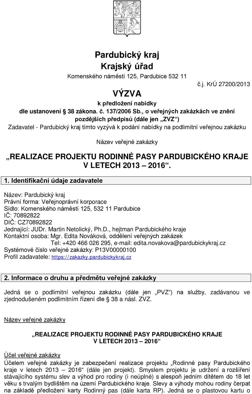 RODINNÉ PASY PARDUBICKÉHO KRAJE V LETECH 2013 2016. 1.