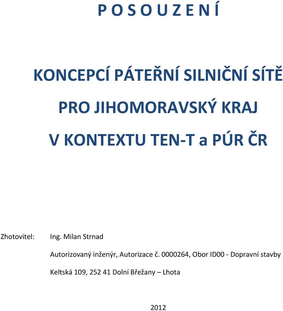 Milan Strnad Autorizovaný inženýr, Autorizace č.