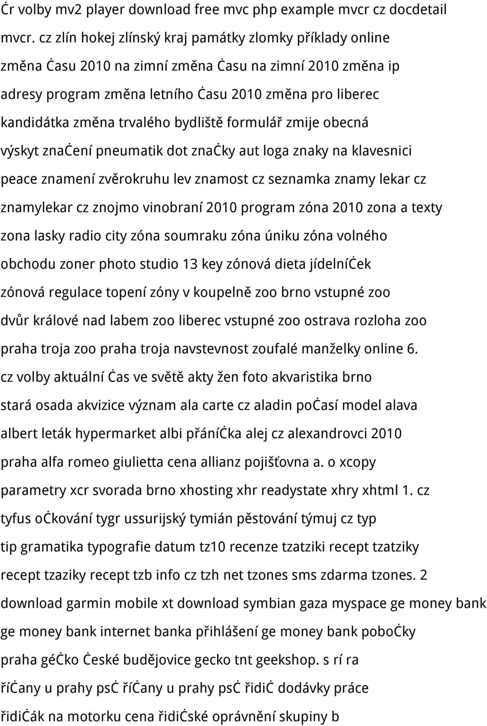 bydliště formulář zmije obecná výskyt značení pneumatik dot značky aut loga znaky na klavesnici peace znamení zvěrokruhu lev znamost cz seznamka znamy lekar cz znamylekar cz znojmo vinobraní 2010