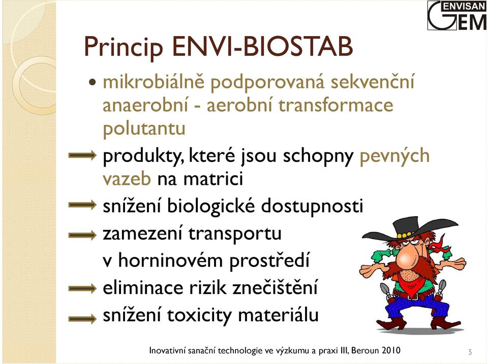 biologické dostupnosti zamezení transportu v horninovém prostředí eliminace rizik