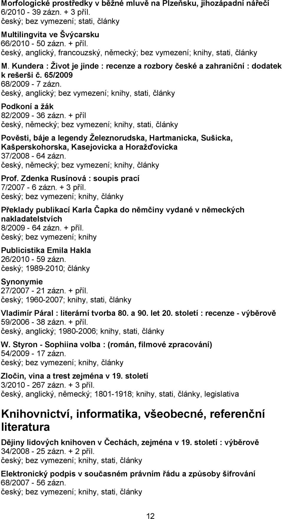 Podkoní a žák 82/2009-36 zázn.