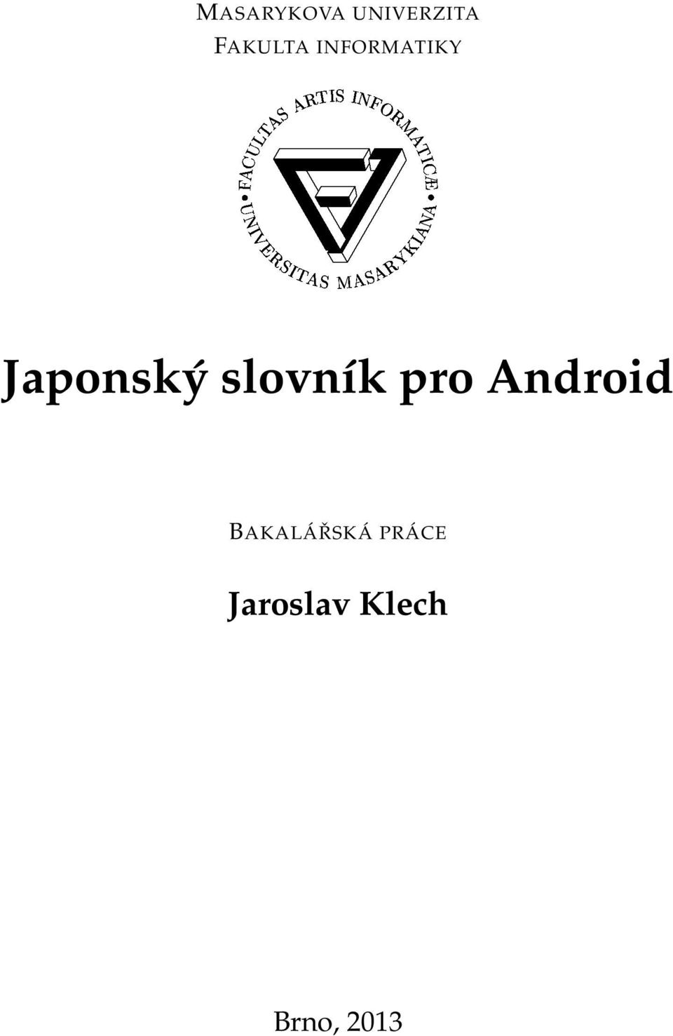 /012345<ya FAKULTA INFORMATIKY