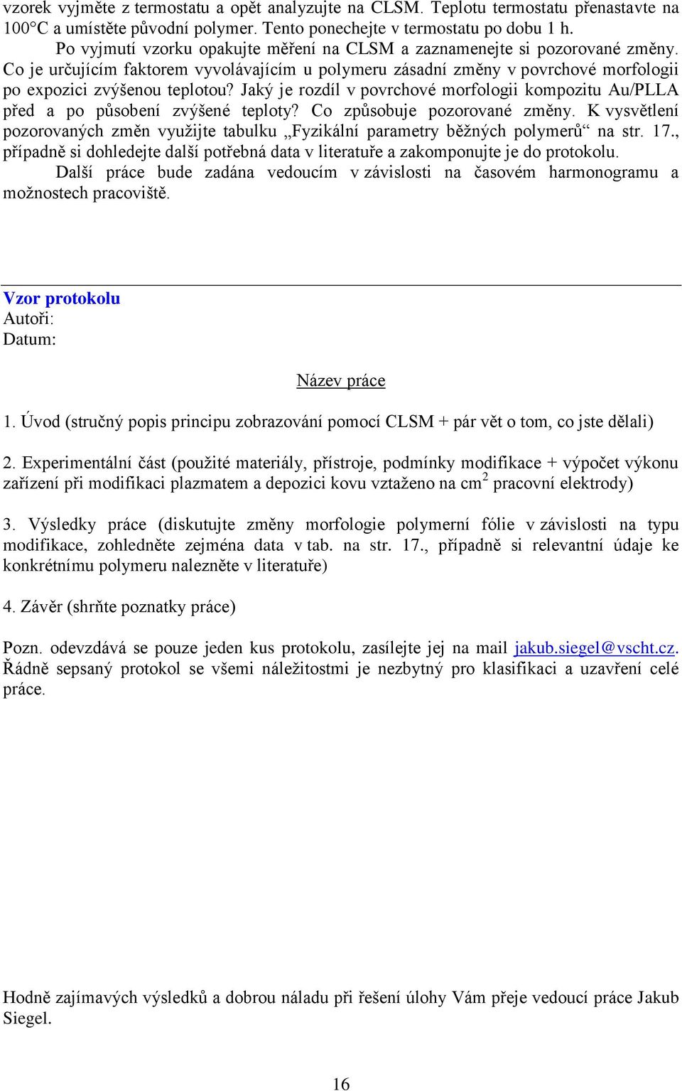 Jaký je rozdíl v povrchové morfologii kompozitu Au/PLLA před a po působení zvýšené teploty? Co způsobuje pozorované změny.