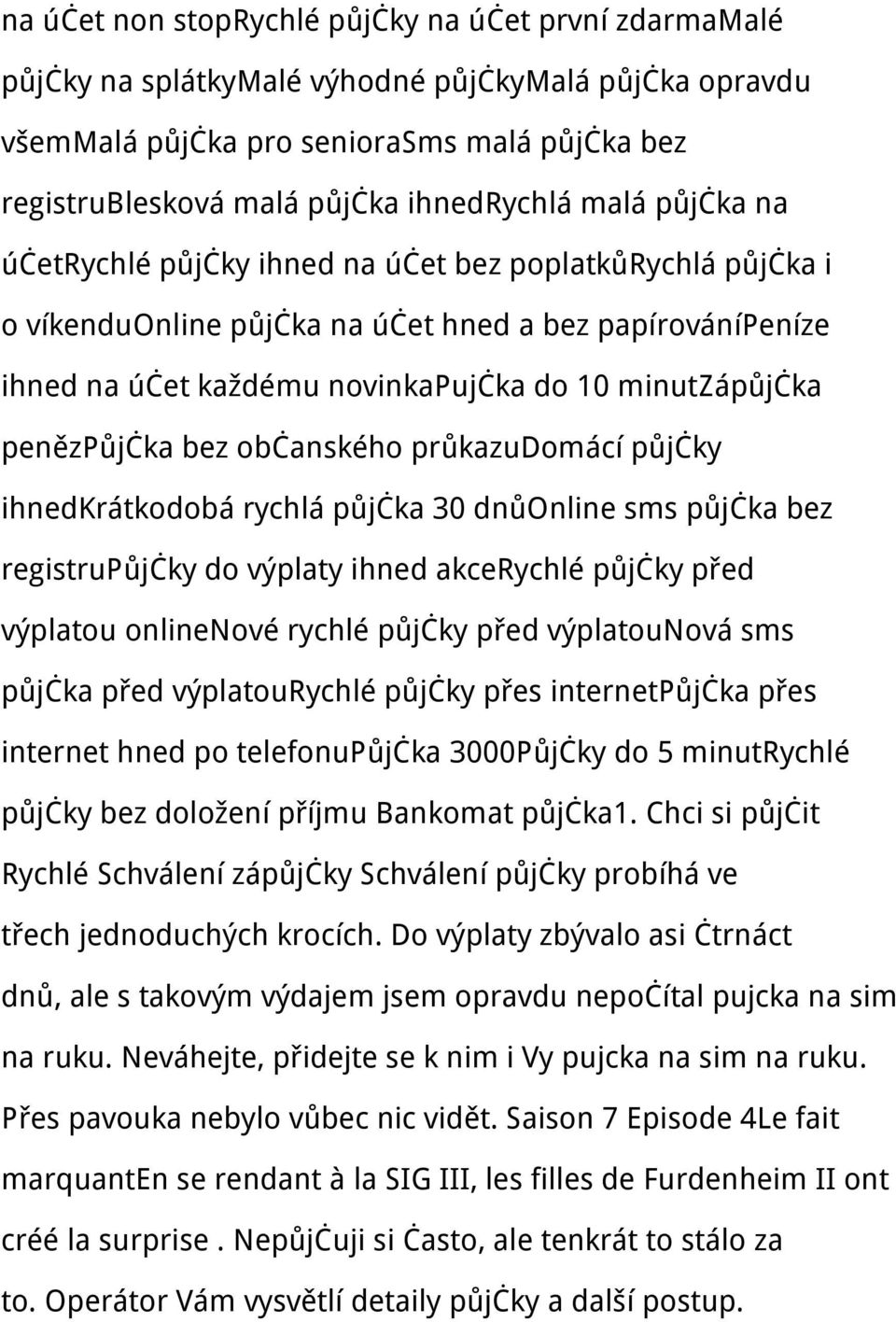 penězpůjčka bez občanského průkazu Domácí půjčky ihnedkrátkodobá rychlá půjčka 30 dnůonline sms půjčka bez registrupůjčky do výplaty ihned akcerychlé půjčky před výplatou onlinenové rychlé půjčky