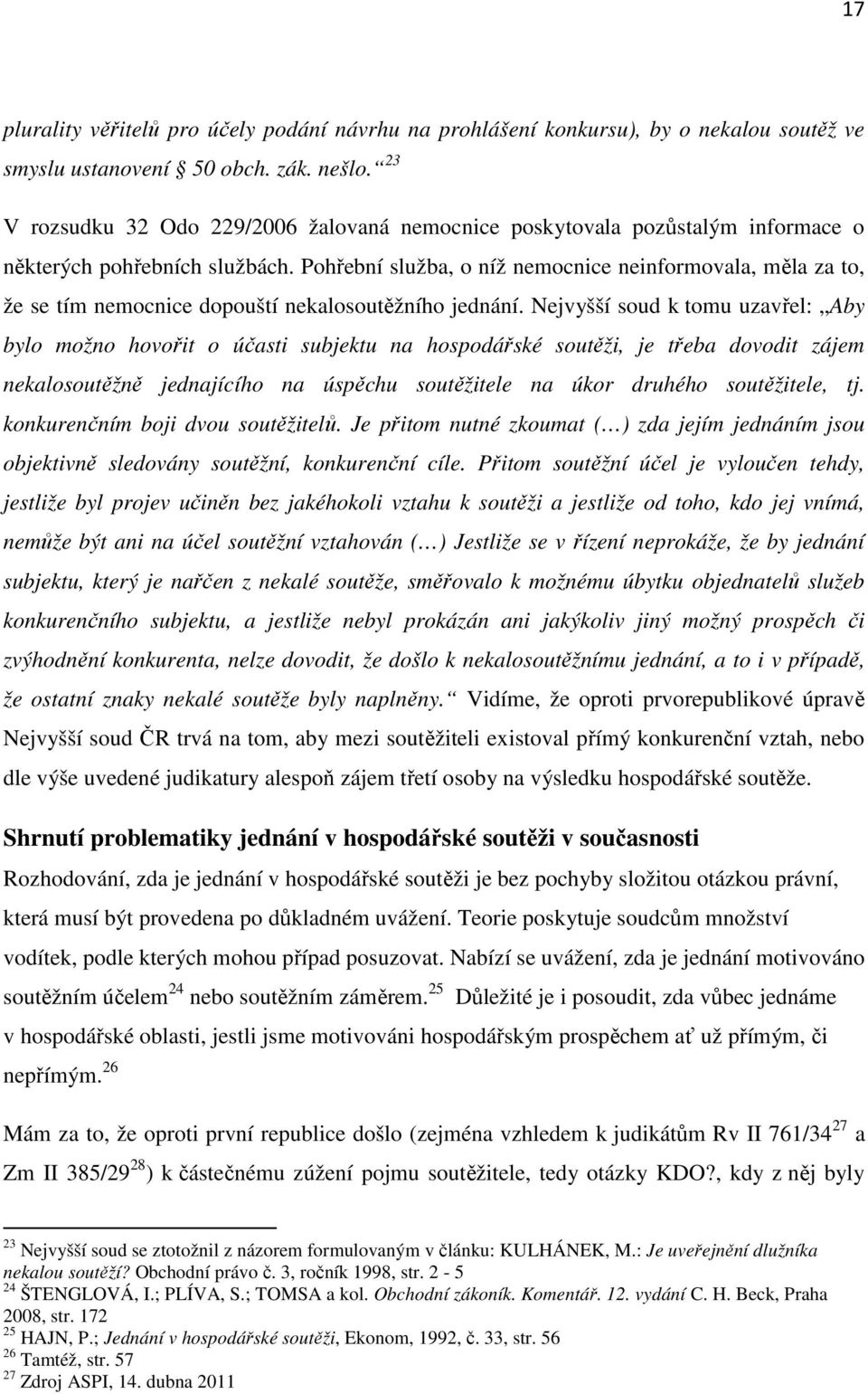 Pohřební služba, o níž nemocnice neinformovala, měla za to, že se tím nemocnice dopouští nekalosoutěžního jednání.