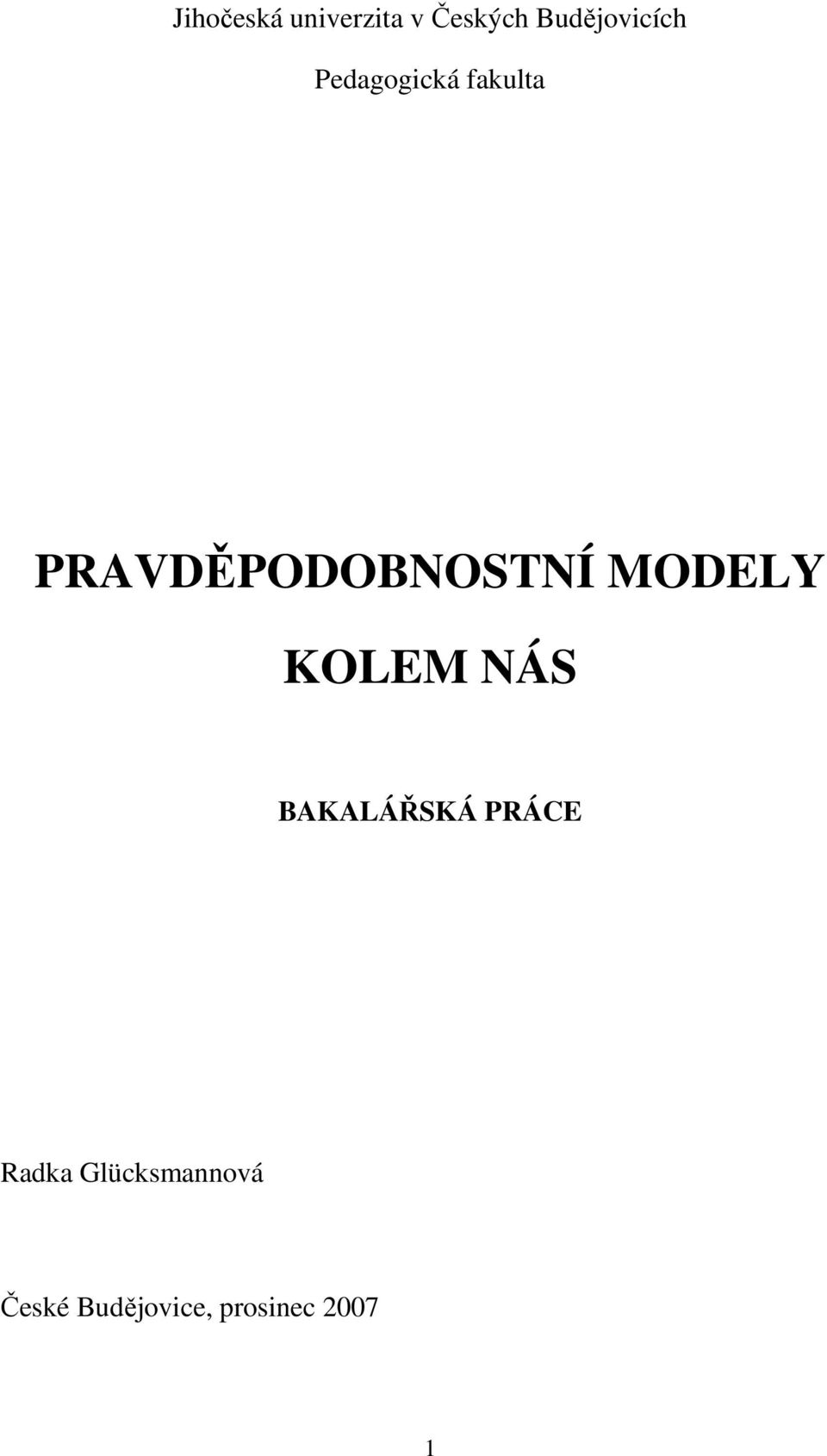 PRAVDĚPODOBNOSTNÍ MODELY KOLEM NÁS