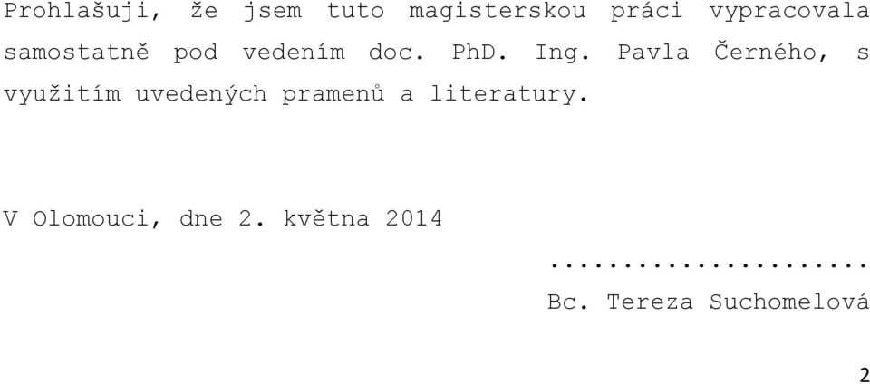 Pavla Černého, s využitím uvedených pramenů a