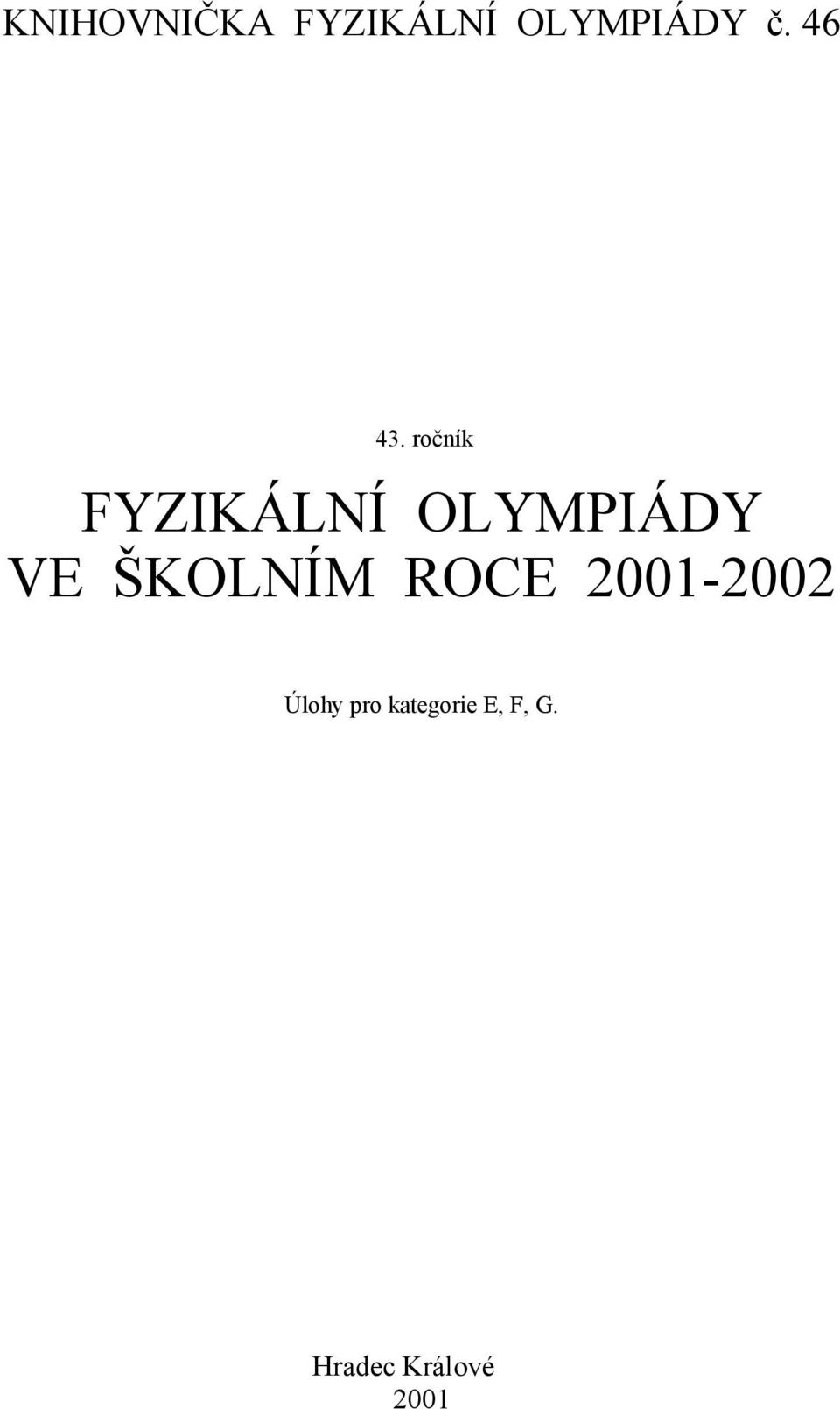 ročník FYZIKÁLNÍ OLYMPIÁDY VE