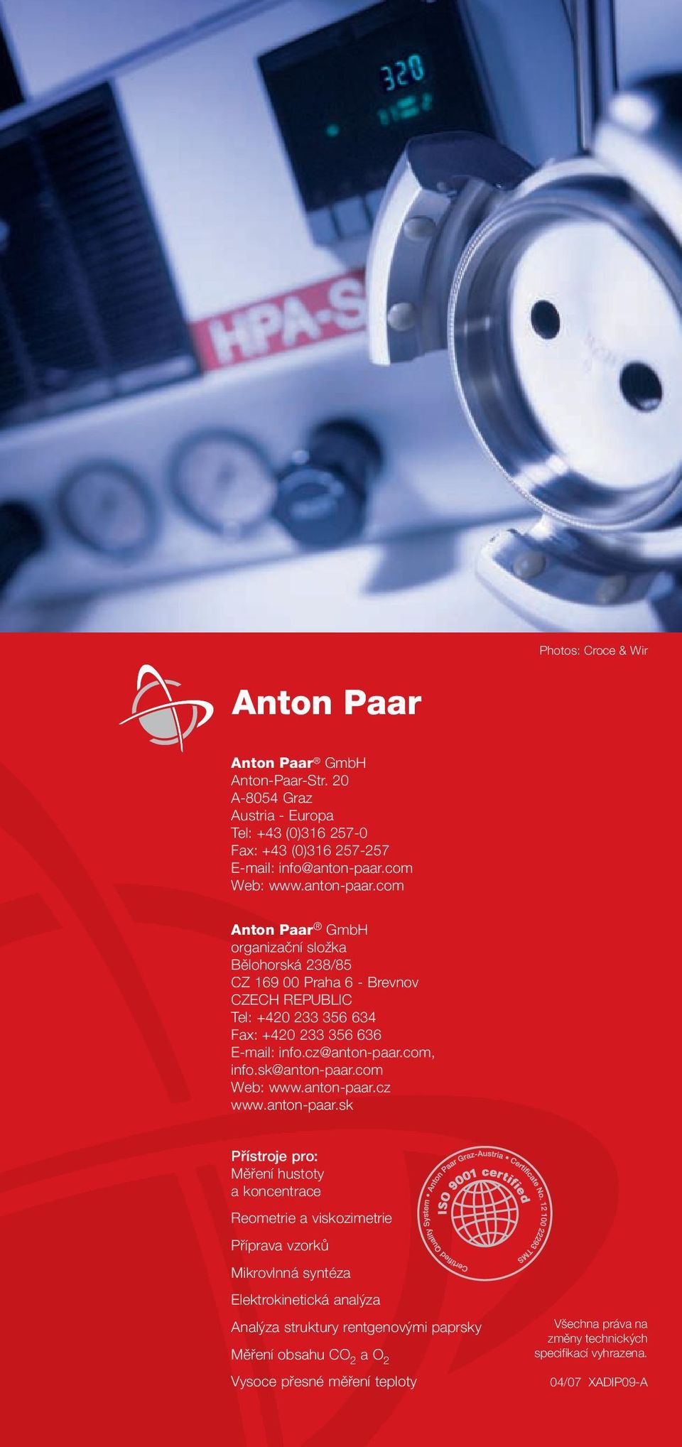 com Anton Paar GmbH organizační složka Bělohorská 238/85 CZ 169 00 Praha 6 - Brevnov CZECH REPUBLIC Tel: +420 233 356 634 Fax: +420 233 356 636 E-mail: info.cz@anton-paar.