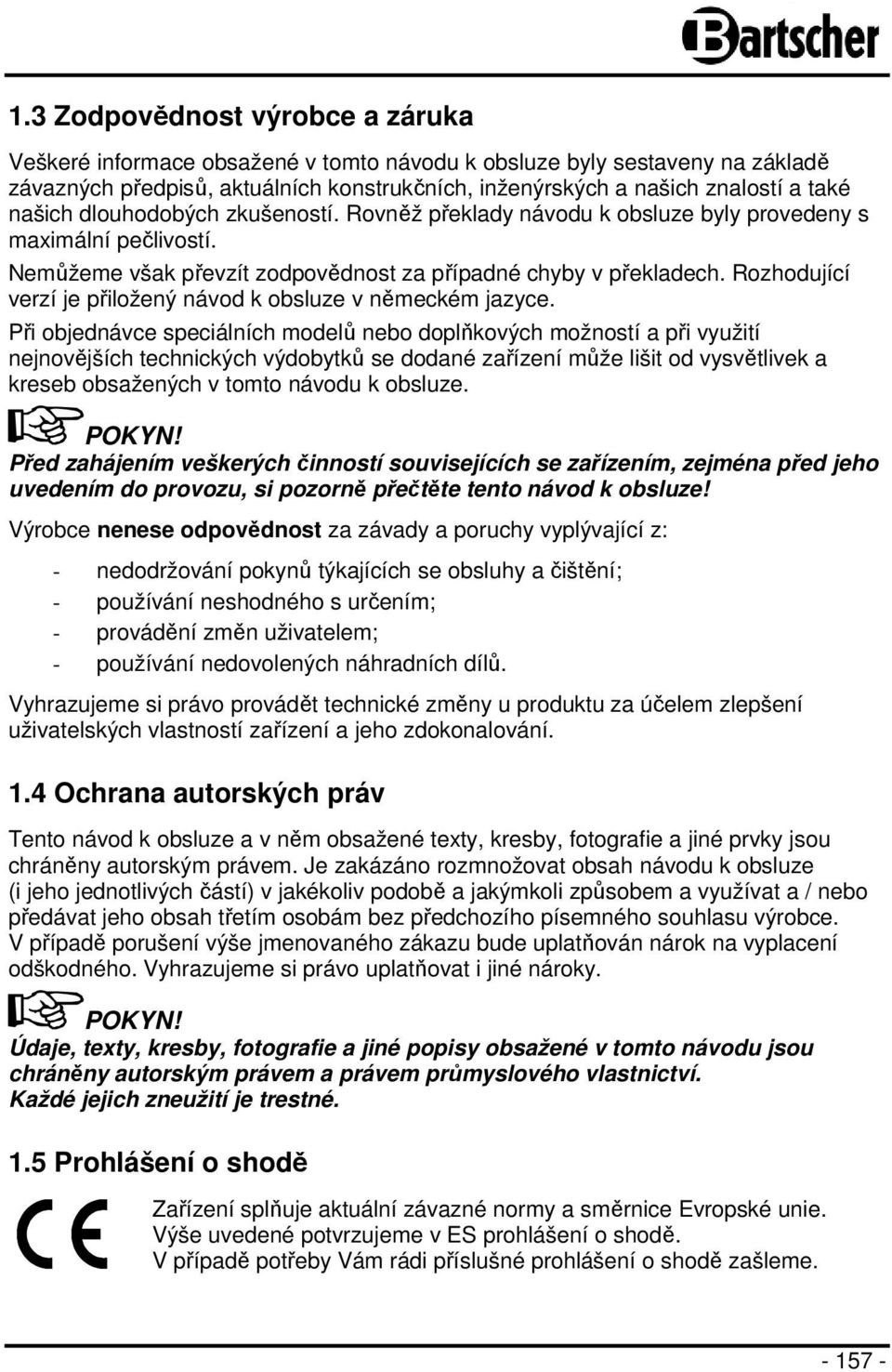 Rozhodující verzí je přiložený návod k obsluze v německém jazyce.