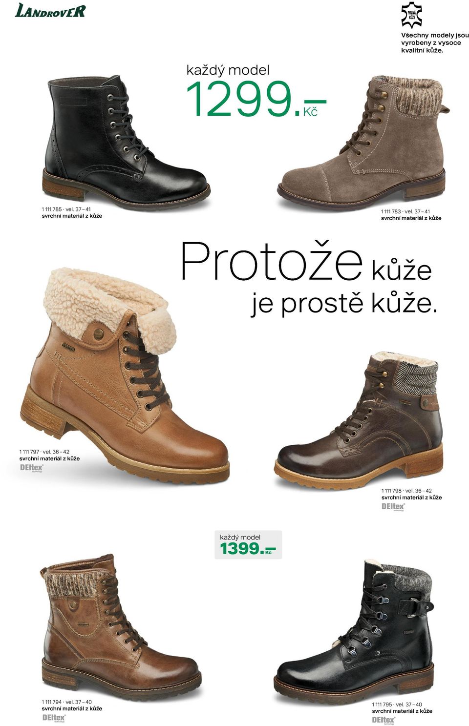 37 41 Protože kůže je prostě kůže. 1 111 797 vel.