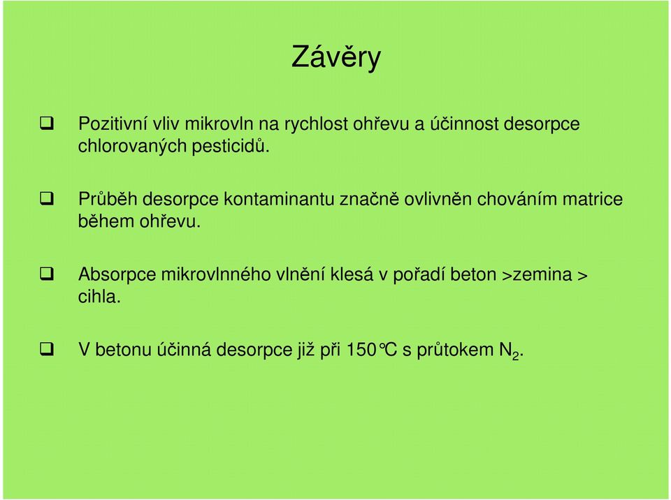 Průběh desorpce kontaminantu značně ovlivněn chováním matrice během