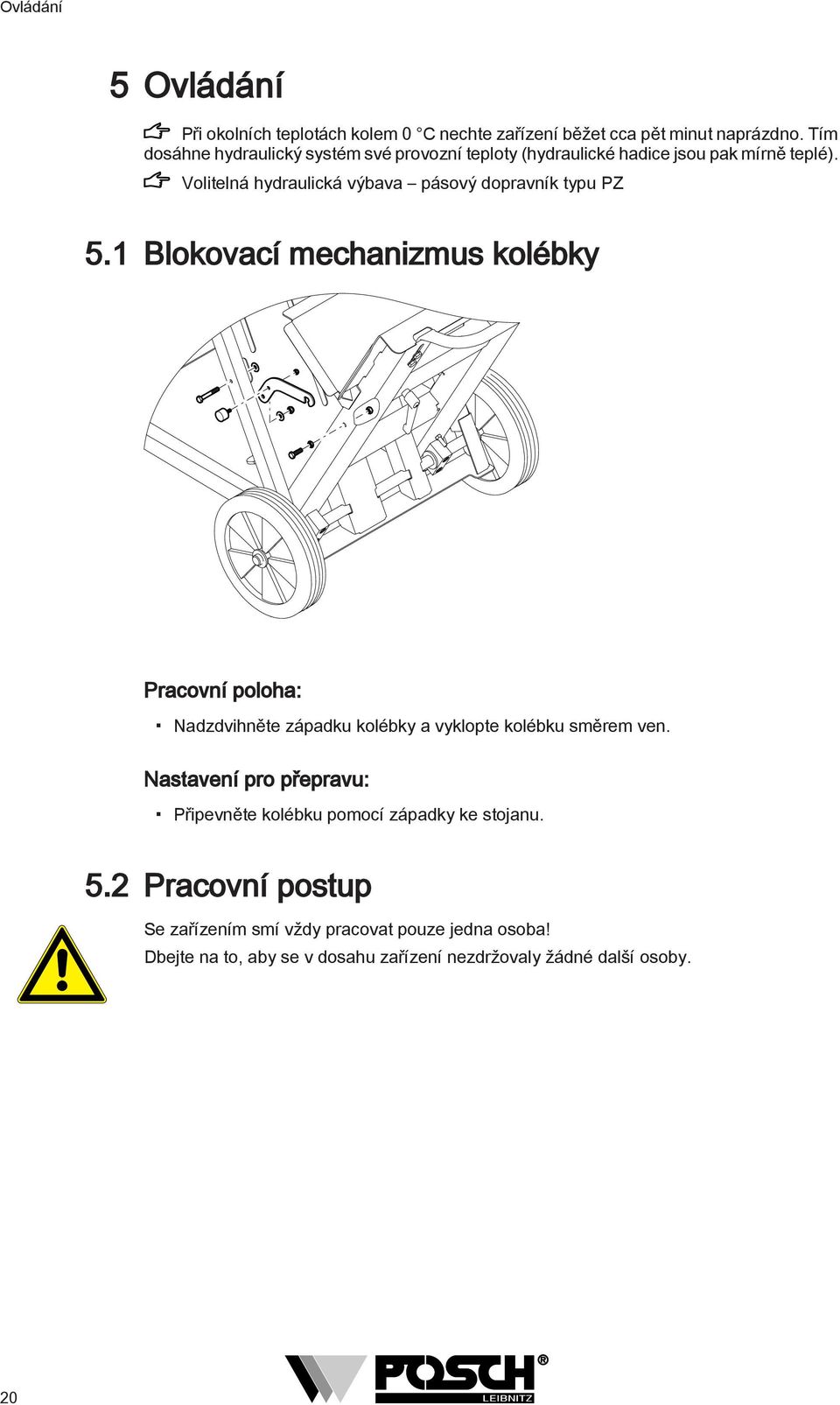 Volitelná hydraulická výbava pásový dopravník typu PZ 5.