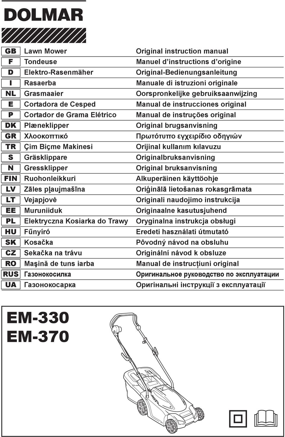 Manuel d instructions d origine Original-Bedienungsanleitung Manuale di istruzioni originale Oorspronkelijke gebruiksaanwijzing Manual de instrucciones original Manual de instruções original Original