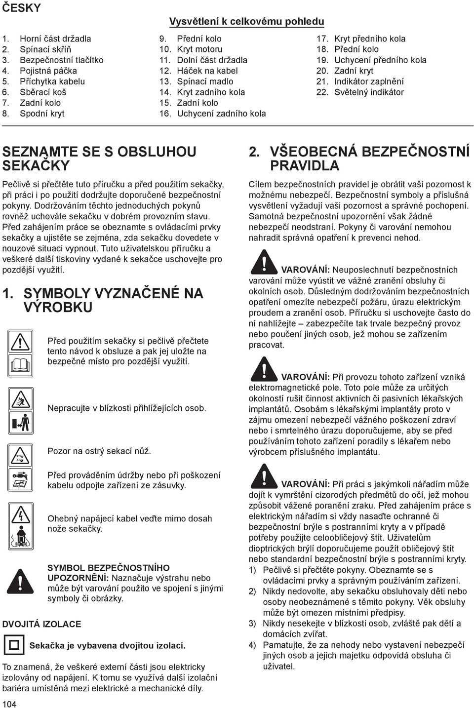 Uchycení p edního kola 20. Zadní kryt 21. Indikátor zapln ní 22.