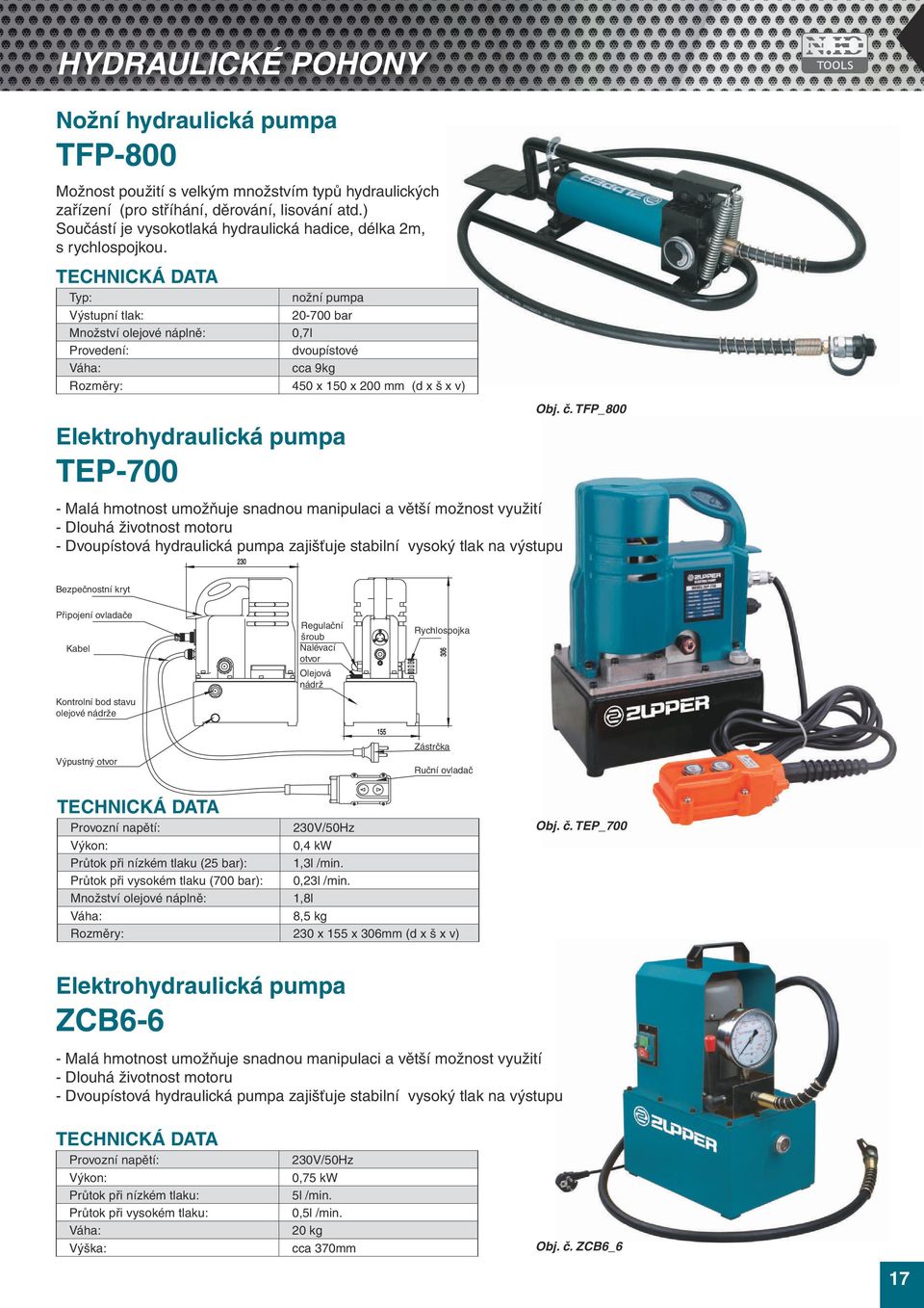 Typ: nožní pumpa Výstupní tlak: 20-700 bar Množství olejové náplně: 0,7l Provedení: dvoupístové cca 9kg Rozměry: 450 x 150 x 200 mm (d x š x v) Elektrohydraulická pumpa TEP-700 Obj. č.