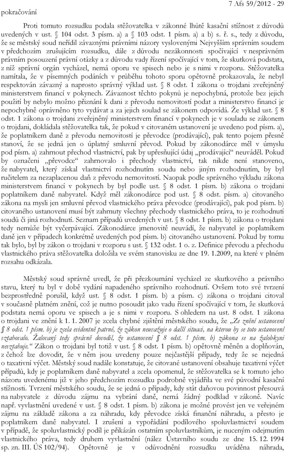 ížnost z důvodů uvedených v ust. 104 odst. 3 písm. a) a 103 odst. 1 písm. a) a b) s.