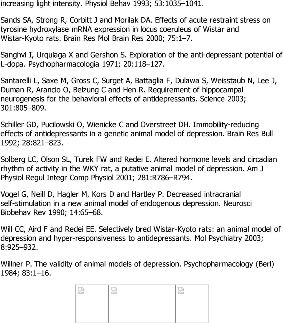 Exploration of the anti-depressant potential of L-dopa. Psychopharmacologia 1971; 20:118 127.