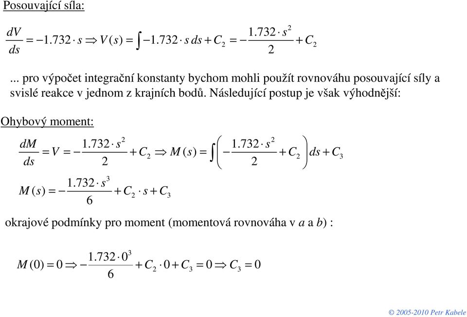 jednom krajních bodů. Následující postup je však výhodnější: Ohybový moment: dm 1.73 s 1.