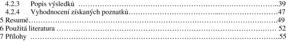 poznatků... 47 5 Resumé.