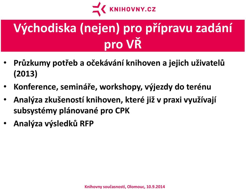 workshopy, výjezdy do terénu Analýza zkušeností knihoven, které