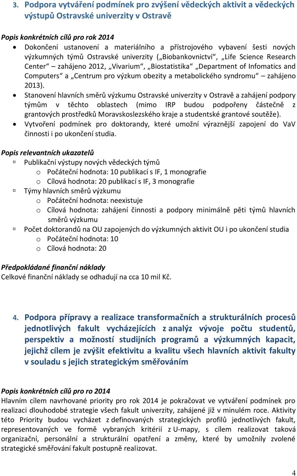 výzkum obezity a metabolického syndromu zahájeno 2013).