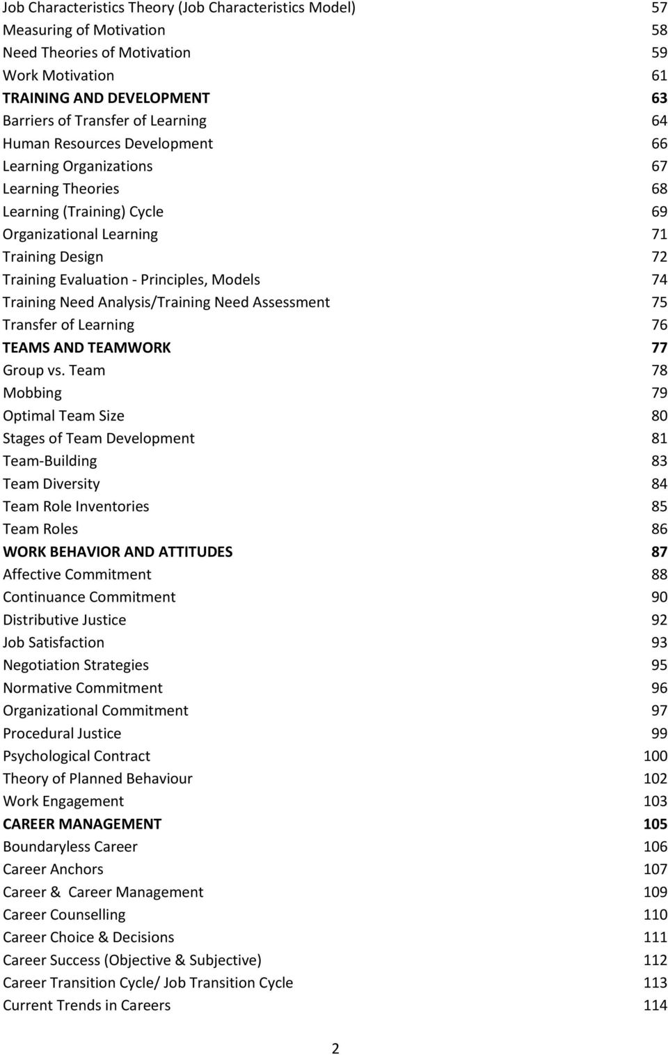 Training Need Analysis/Training Need Assessment 75 Transfer of Learning 76 TEAMS AND TEAMWORK 77 Group vs.