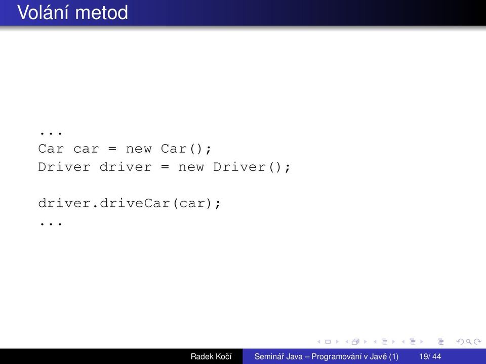 driver = new Driver(); driver.
