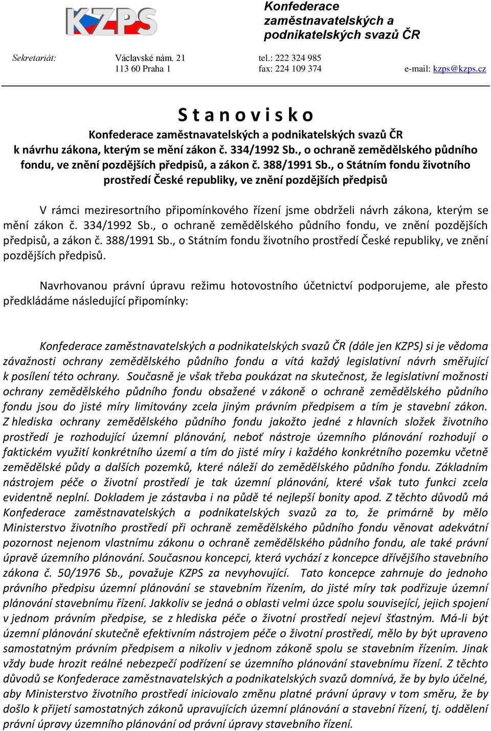 , o ochraně zemědělského půdního fondu, ve znění pozdějších předpisů, a zákon č. 388/1991 Sb.