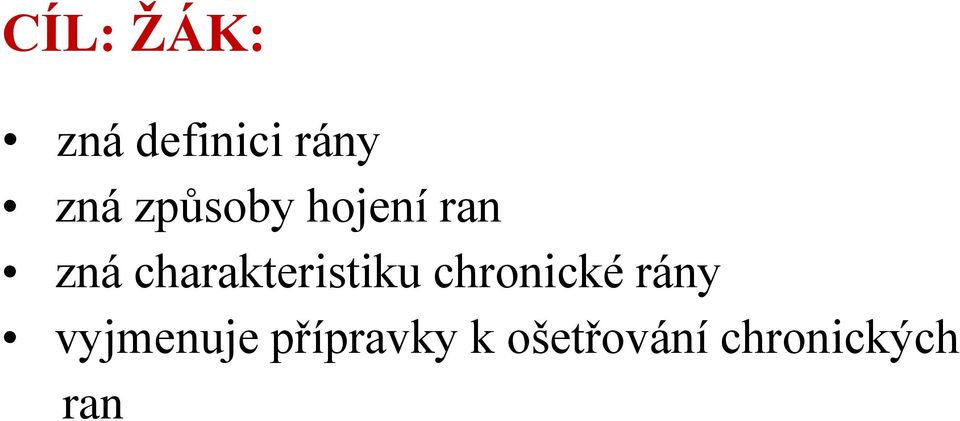 charakteristiku chronické rány