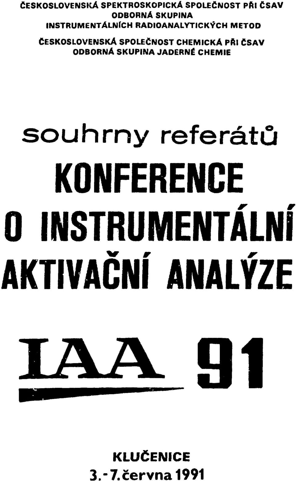 CHEMICKÁ PŘI ČSAV ODBORNÁ SKUPINA JADERNÉ CHEMIE souhrny referátů