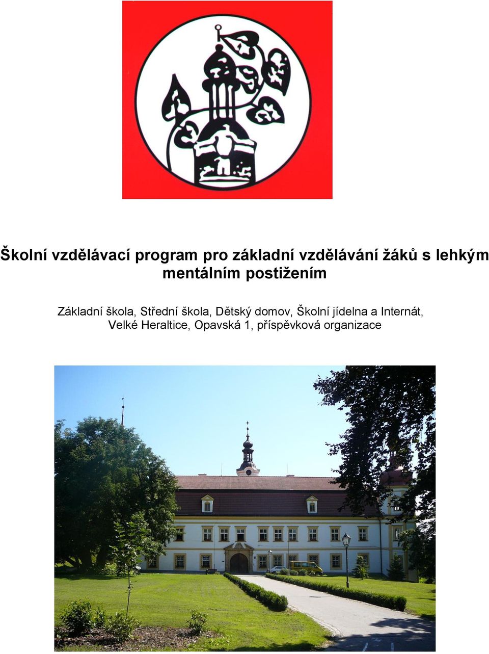 škola, Dětský domov, Školní jídelna a