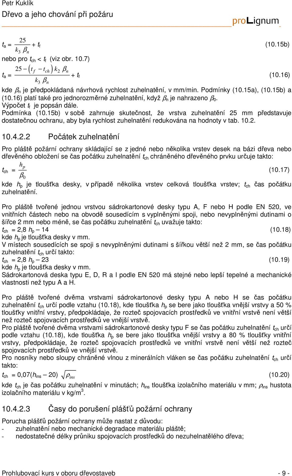 15b) v sobě zahrnuje skutečnost, že vrstva zuhelnatění 25