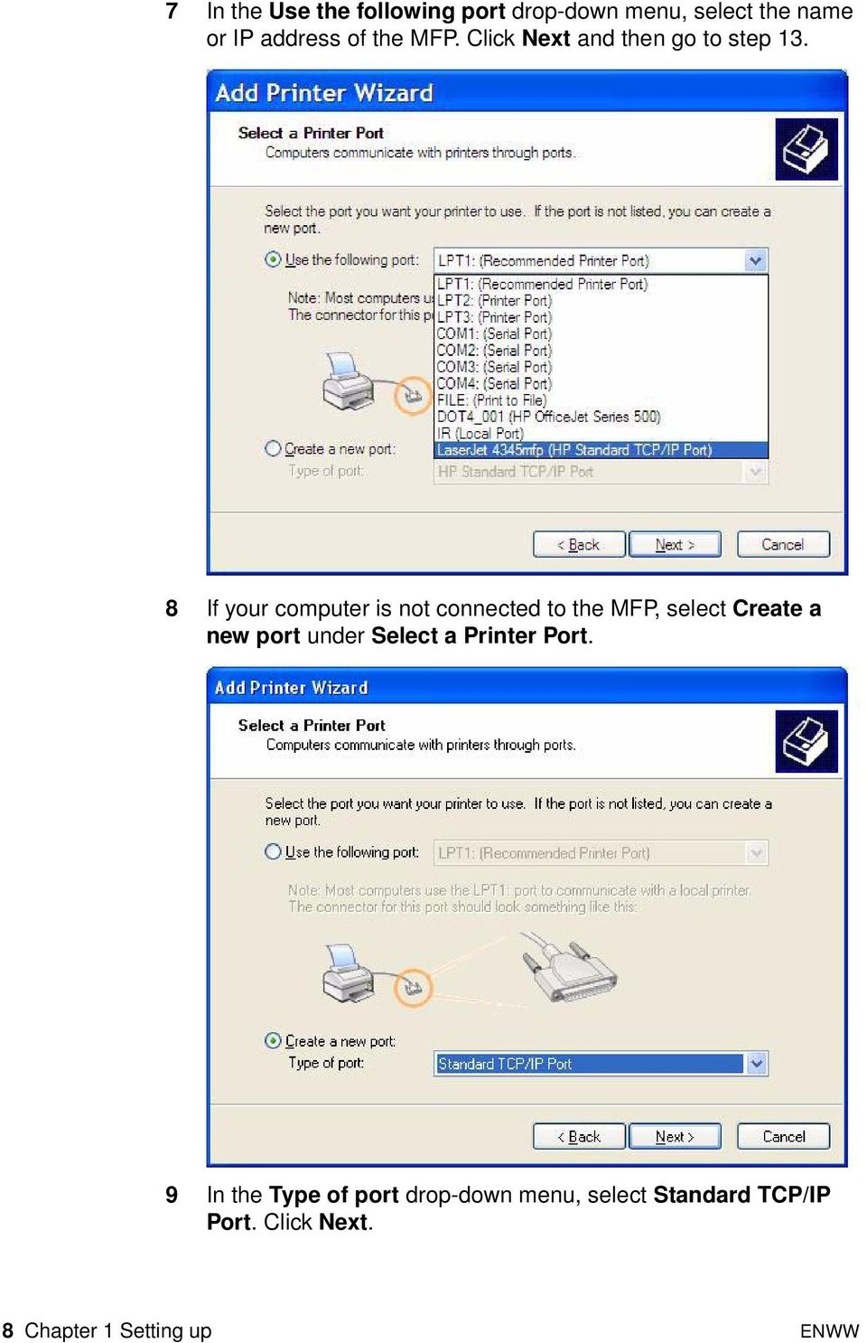 8 If your computer is not connected to the MFP, select Create a new port under