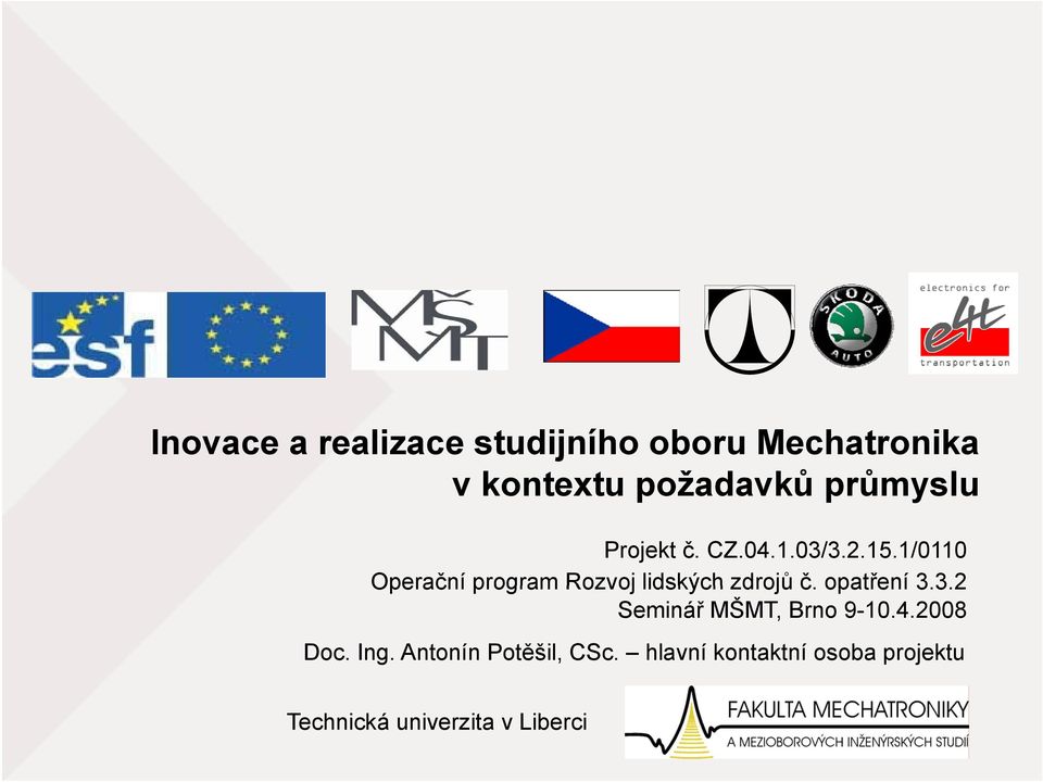 1/0110 Operační program Rozvoj lidských zdrojů č. opatření 3.