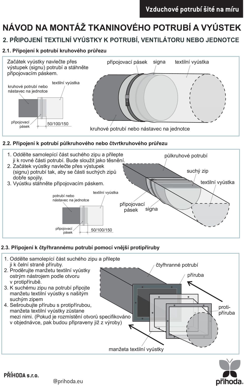 pøipojovací pásek signa textilní vyústka kruhové potrubí nebo nástavec na jednotce textilní vyústka pøipojovací pásek 50/100/150 kruhové potrubí nebo nástavec na jednotce 2.