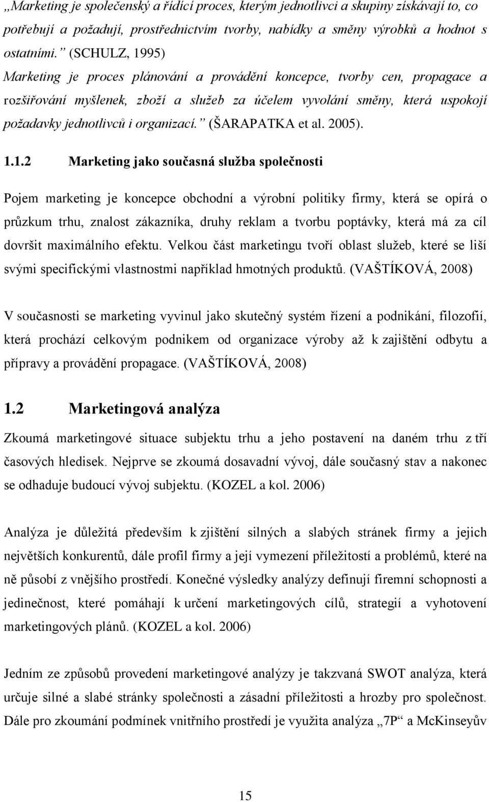 organizací. (ŠARAPATKA et al. 2005). 1.