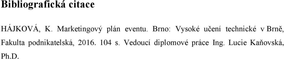 Brno: Vysoké učení technické v Brně, Fakulta