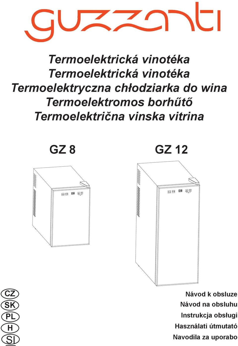 Termoelektrična vinska vitrina GZ 8 GZ 12 CZ SK PL H SI Návod k