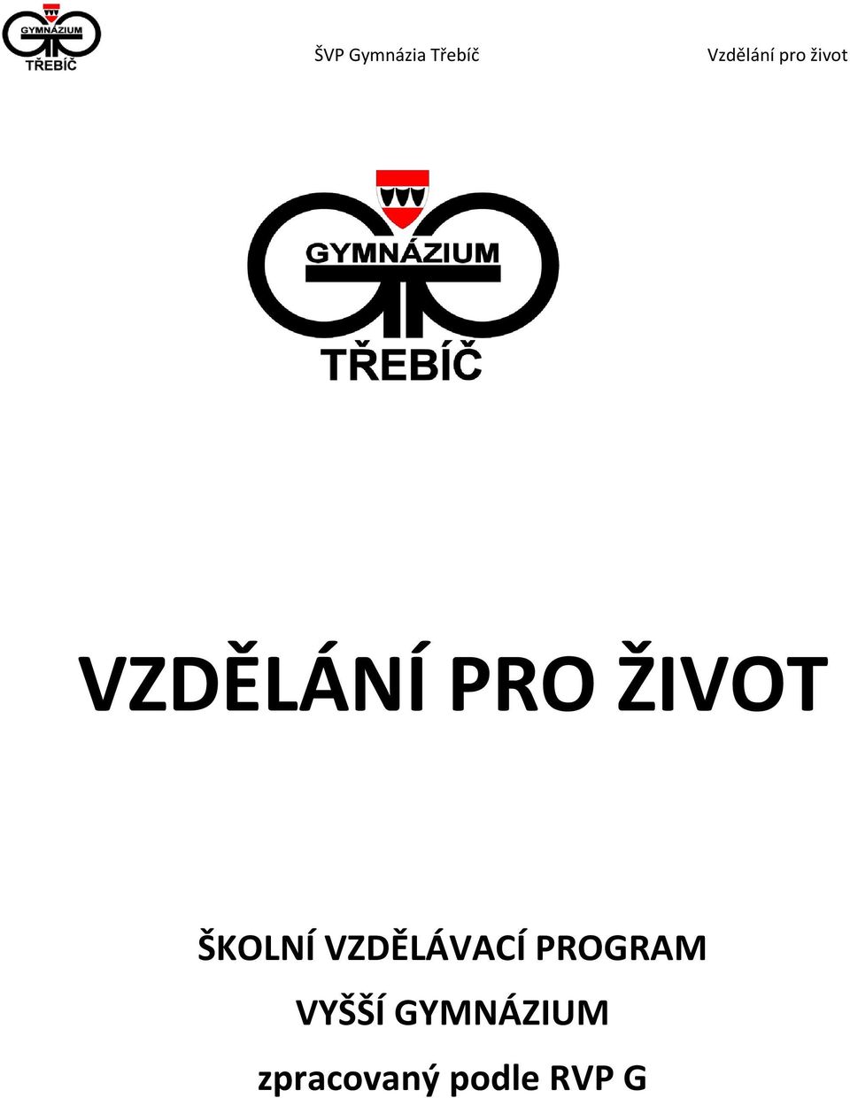 ŠKOLNÍ VZDĚLÁVACÍ PROGRAM