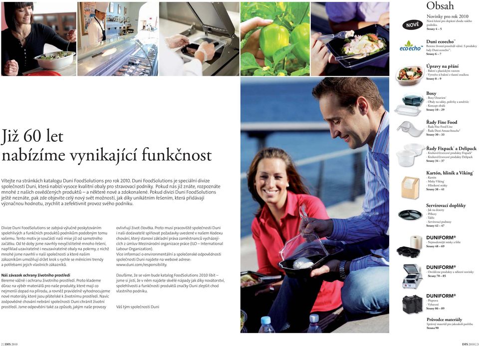 nabízíme vynikající funkčnost Vítejte na stránkách katalogu Duni FoodSolutions pro rok 2010.