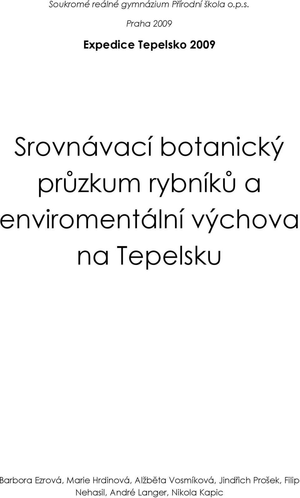 rybníků a enviromentální výchova na Tepelsku Barbora Ezrová, Marie