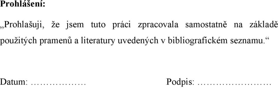 pouţitých pramenů a literatury