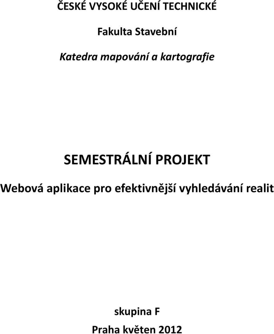 SEMESTRÁLNÍ PROJEKT Webová aplikace pro