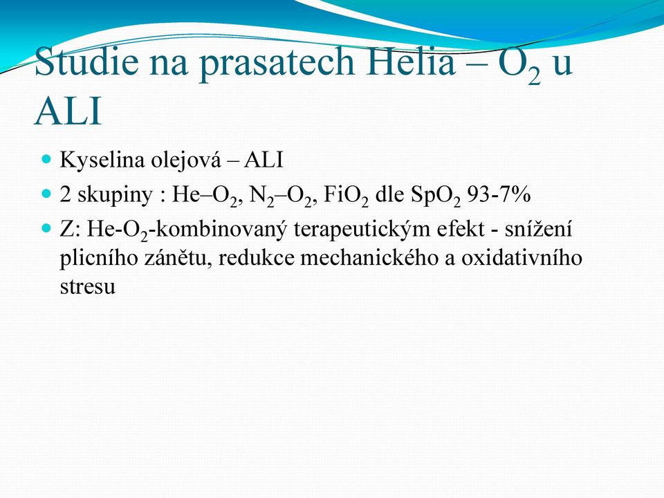 Z: He-O 2 -kombinovaný terapeutickým efekt - sníţení