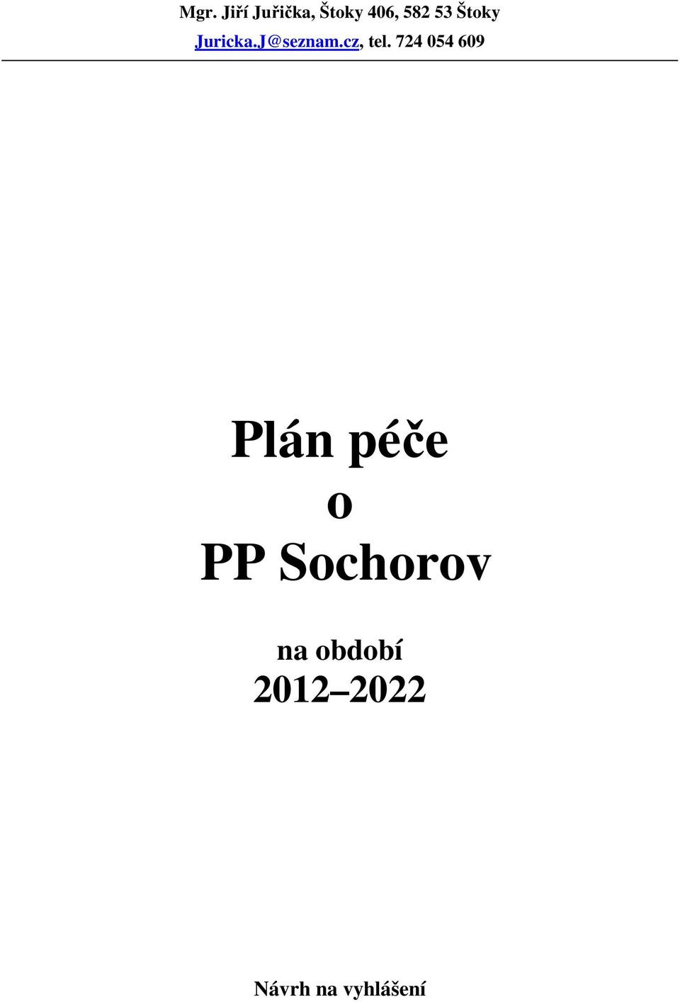 724 054 609 Plán péče o PP Sochorov
