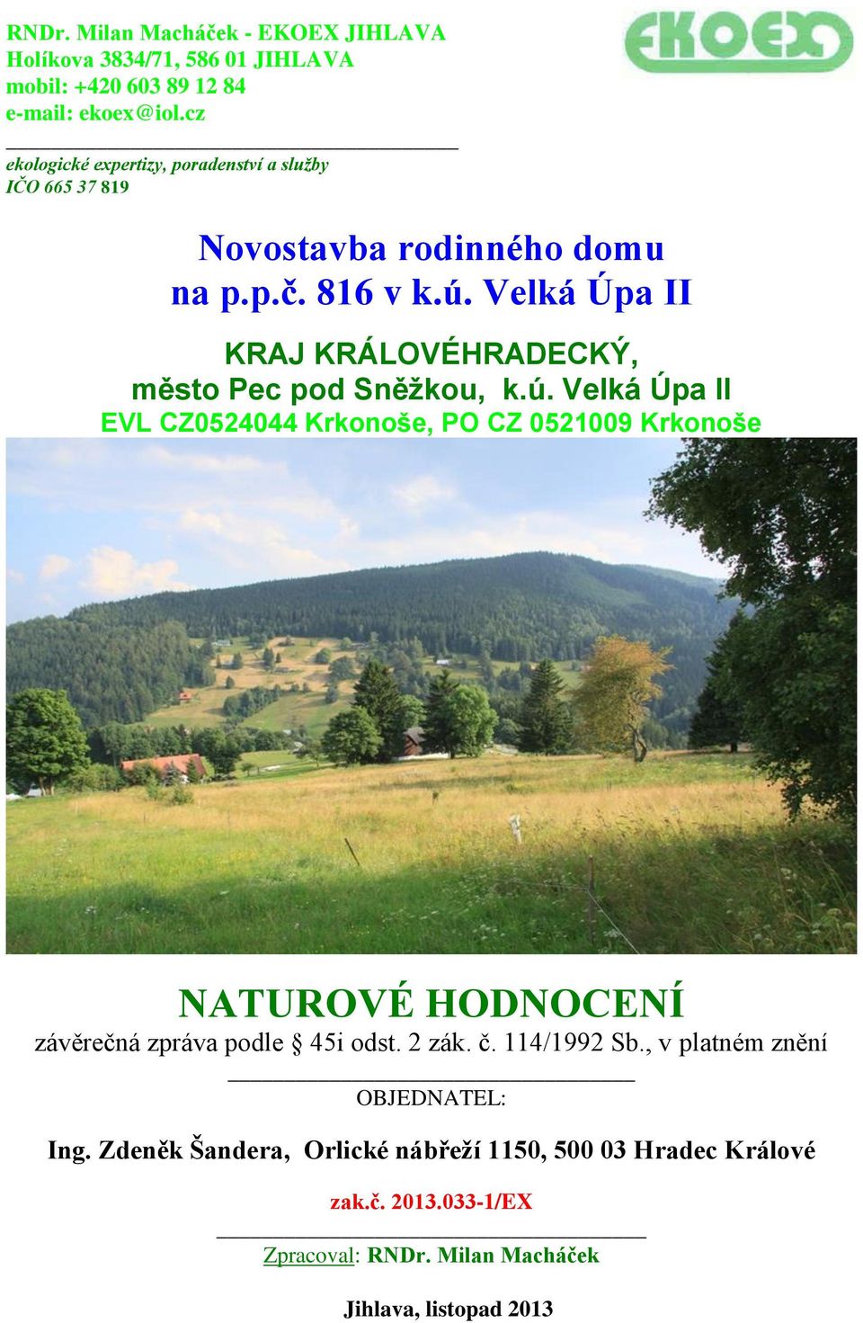 Velká Úpa II KRAJ KRÁLOVÉHRADECKÝ, město Pec pod Sněžkou, k.ú.