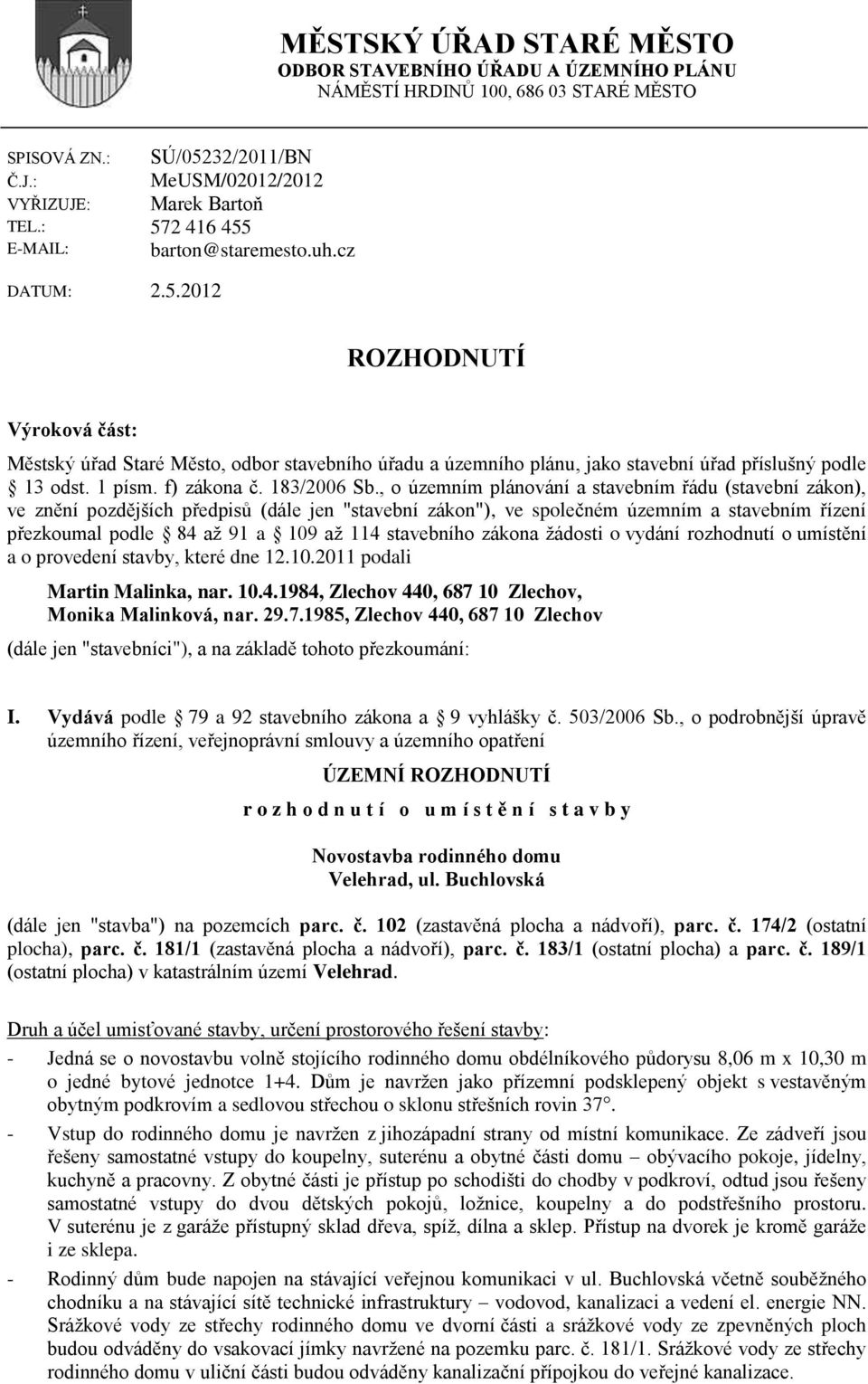 1 písm. f) zákona č. 183/2006 Sb.