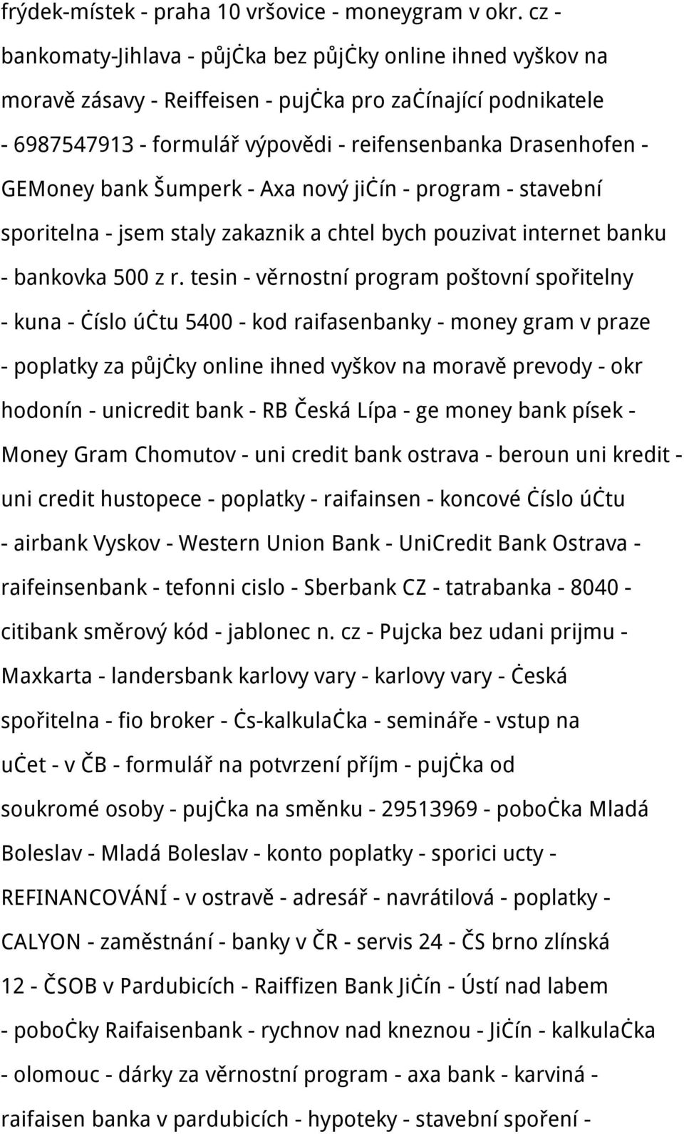 GEMoney bank Šumperk - Axa nový jičín - program - stavební sporitelna - jsem staly zakaznik a chtel bych pouzivat internet banku - bankovka 500 z r.