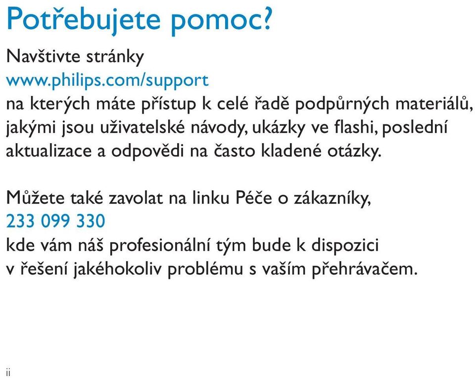 návody, ukázky ve flashi, poslední aktualizace a odpovědi na často kladené otázky.